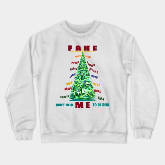 Fake Me Crewneck Sweatshirt by TenomonMalke